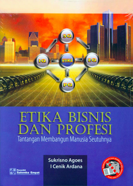 eBook Etika Bisnis dan Profesi: Tantangan Membangun Manusia Seutuhnya - Edisi Revisi (Sukrisno Agoes,  I Cenik Ardana)
